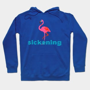 Sickening Hoodie